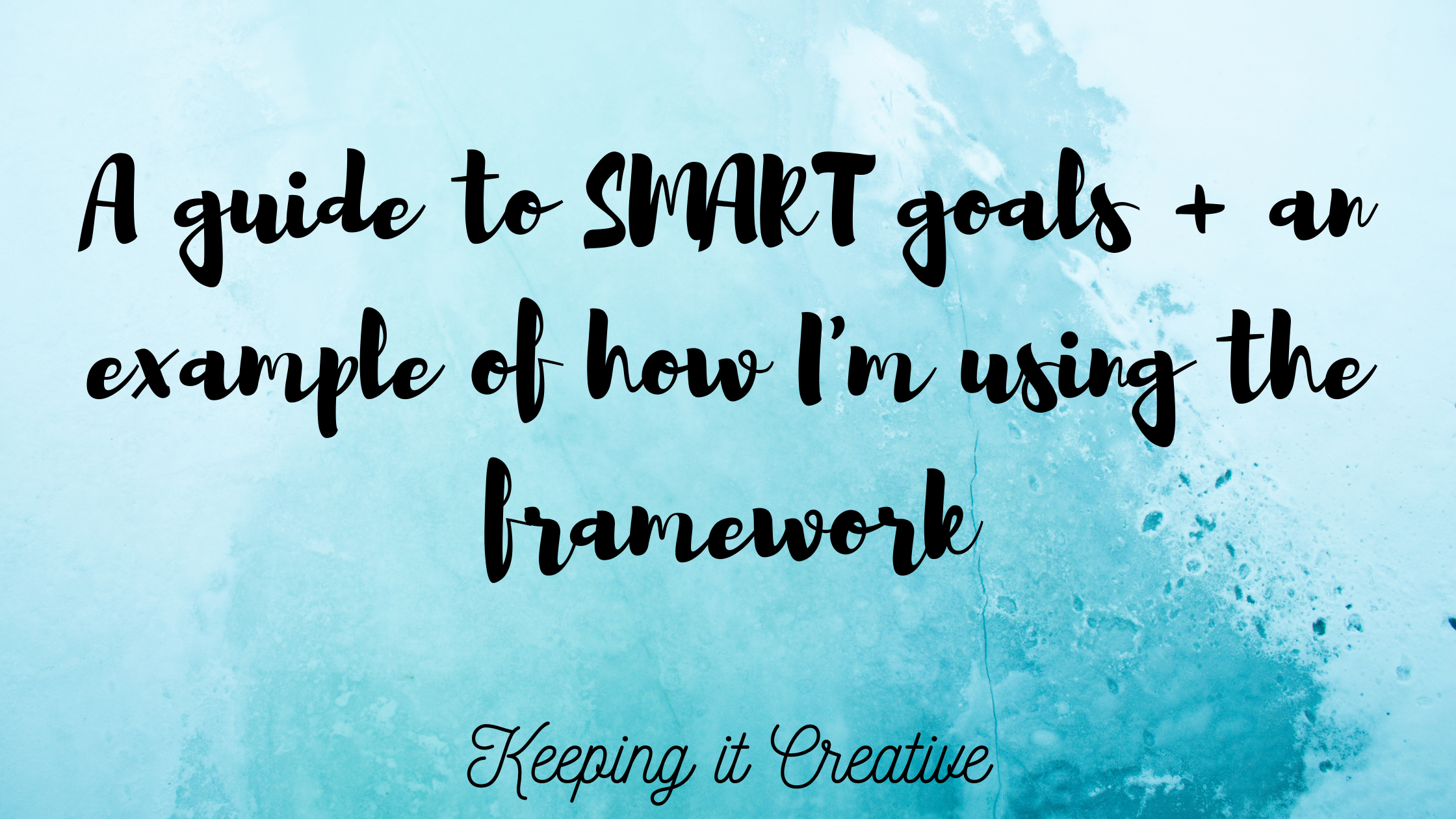 Guiding My Example Monday Matters: A guide to SMART goals + an example of how I’m using ...