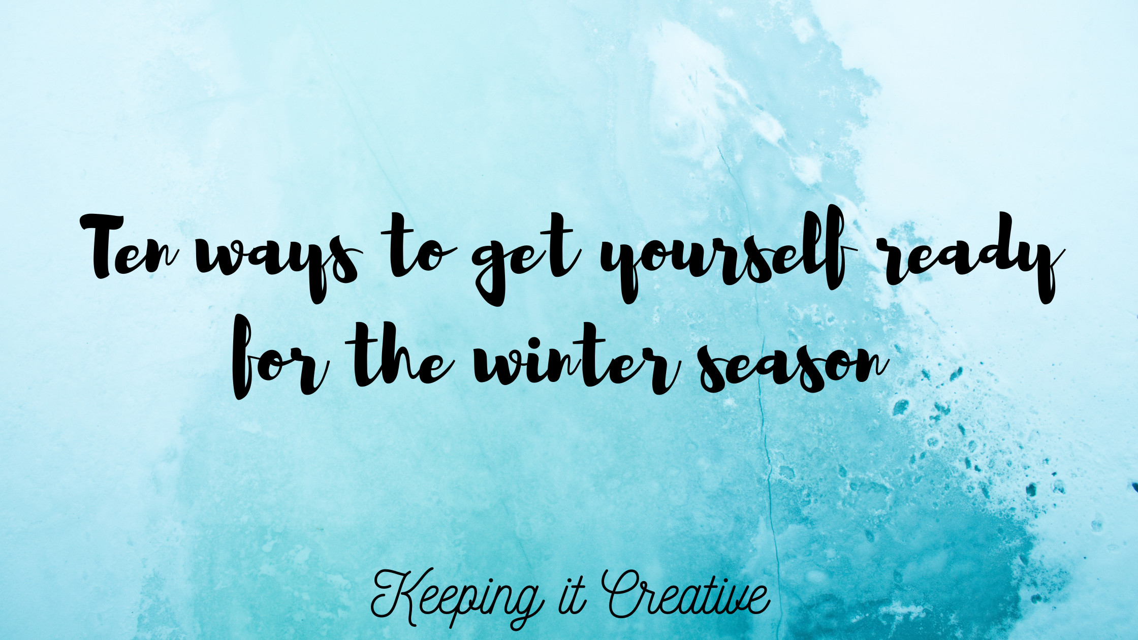 Monday Matters: Ten ways to get yourself ready for the winter season ...
