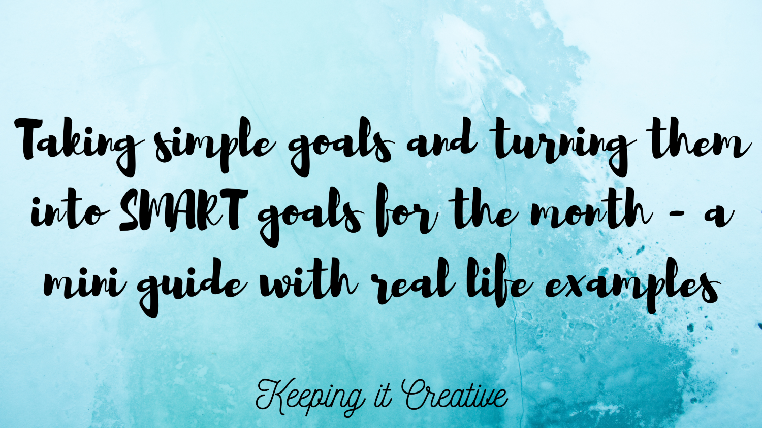 Monday Matters: Taking simple goals and turning them into SMART goals ...
